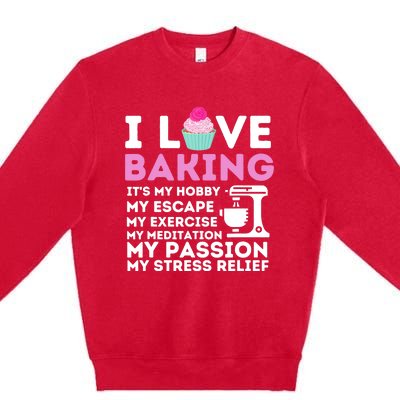 I Love Baking - Funny Cupcake Baker Pastry Baking Gift Premium Crewneck Sweatshirt