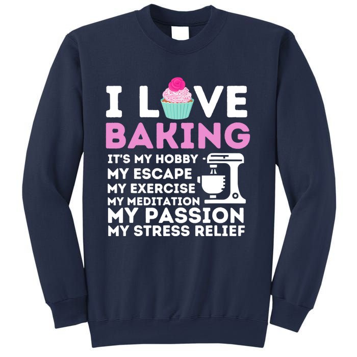 I Love Baking - Funny Cupcake Baker Pastry Baking Gift Sweatshirt