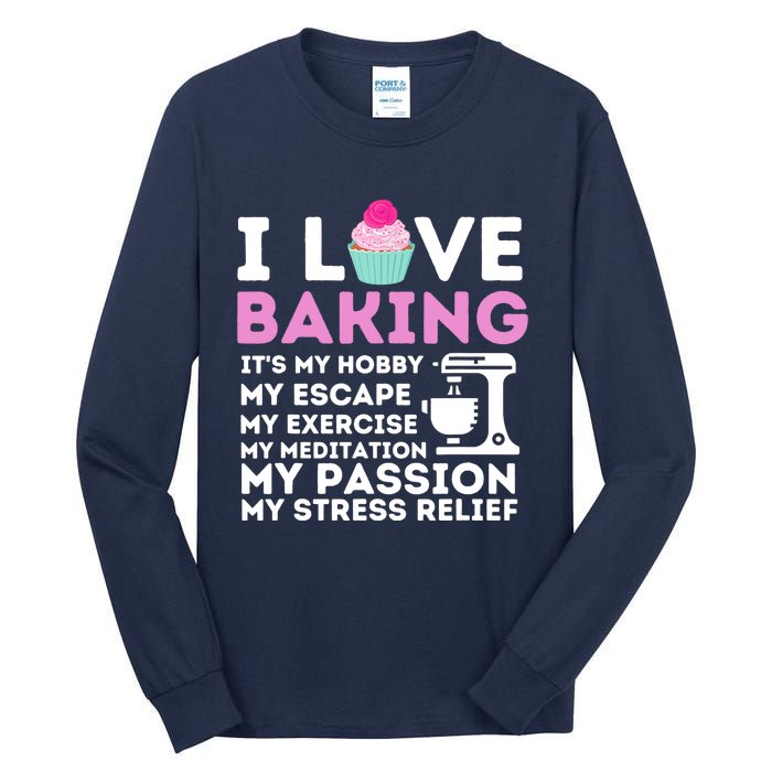 I Love Baking - Funny Cupcake Baker Pastry Baking Gift Tall Long Sleeve T-Shirt