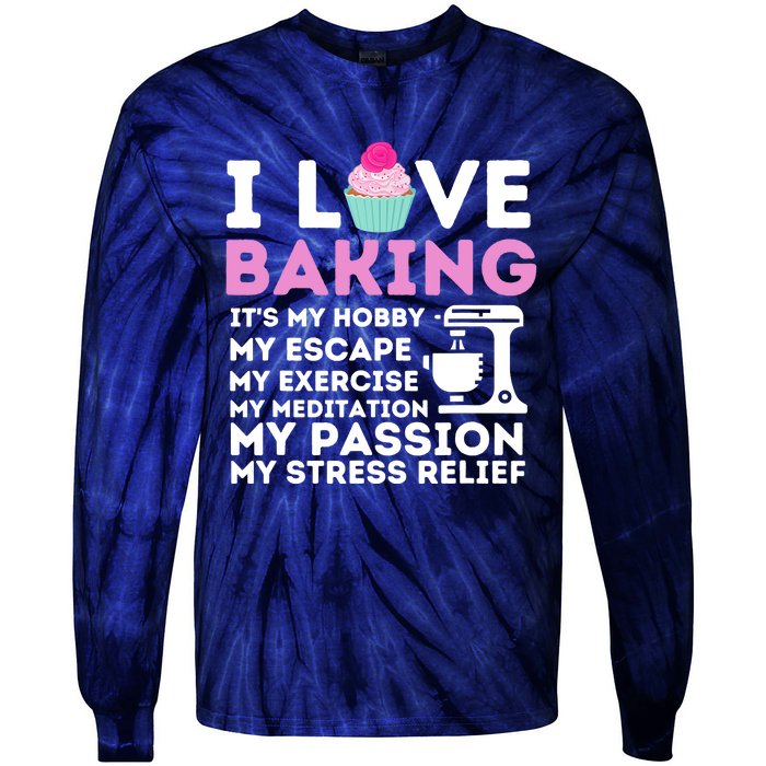 I Love Baking - Funny Cupcake Baker Pastry Baking Gift Tie-Dye Long Sleeve Shirt