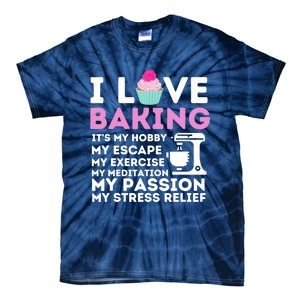 I Love Baking - Funny Cupcake Baker Pastry Baking Gift Tie-Dye T-Shirt