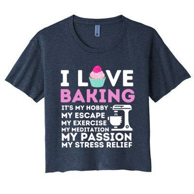 I Love Baking - Funny Cupcake Baker Pastry Baking Gift Women's Crop Top Tee