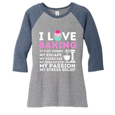 I Love Baking - Funny Cupcake Baker Pastry Baking Gift Women's Tri-Blend 3/4-Sleeve Raglan Shirt