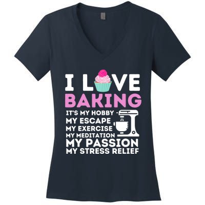 I Love Baking - Funny Cupcake Baker Pastry Baking Gift Women's V-Neck T-Shirt