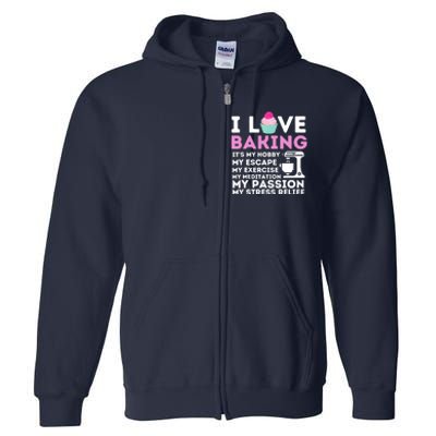 I Love Baking - Funny Cupcake Baker Pastry Baking Gift Full Zip Hoodie