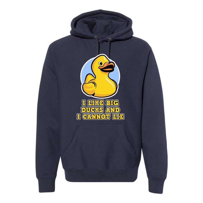 I Like Big Ducks And I Cannot Lie Rubber Duck Premium Hoodie