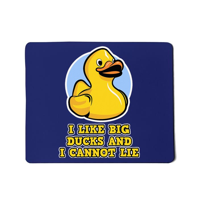 I Like Big Ducks And I Cannot Lie Rubber Duck Mousepad