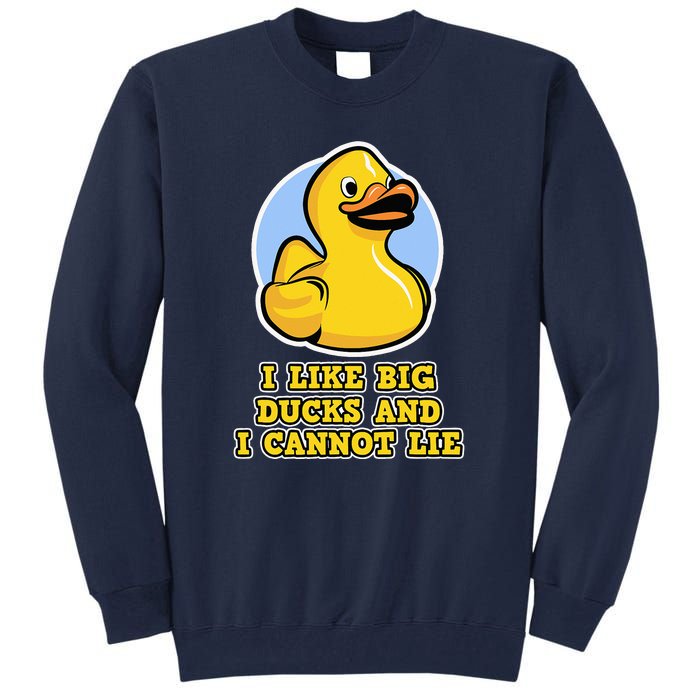 I Like Big Ducks And I Cannot Lie Rubber Duck Tall Sweatshirt