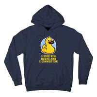 I Like Big Ducks And I Cannot Lie Rubber Duck Tall Hoodie