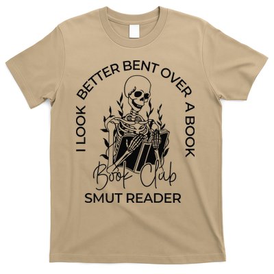 I Look Better Bent Over A Book Proud Smut Reader T-Shirt