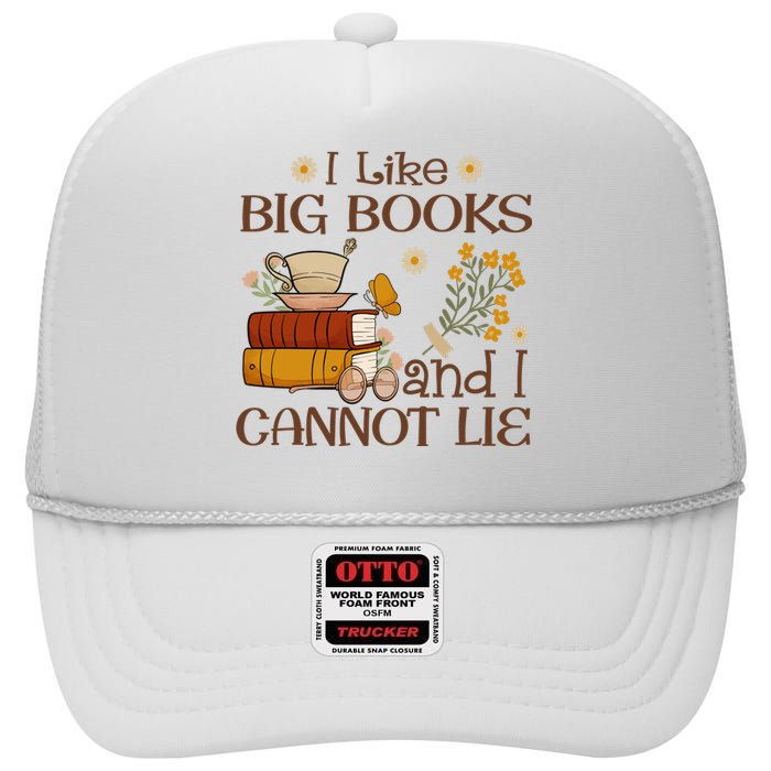 I Like Big Books And I Cannot Lie Gift For Reading Books High Crown Mesh Back Trucker Hat