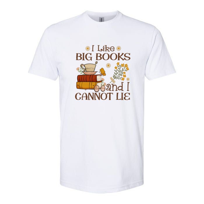 I Like Big Books And I Cannot Lie Gift For Reading Books Softstyle CVC T-Shirt