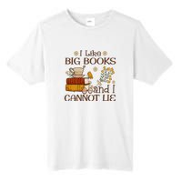 I Like Big Books And I Cannot Lie Gift For Reading Books Tall Fusion ChromaSoft Performance T-Shirt