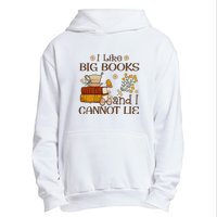 I Like Big Books And I Cannot Lie Gift For Reading Books Urban Pullover Hoodie