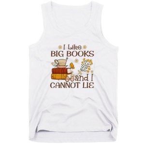 I Like Big Books And I Cannot Lie Gift For Reading Books Tank Top