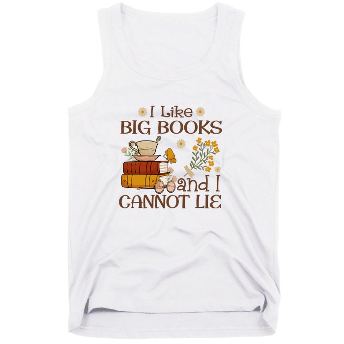 I Like Big Books And I Cannot Lie Gift For Reading Books Tank Top