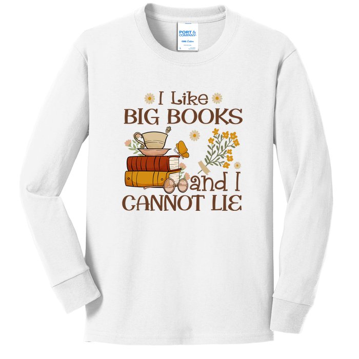 I Like Big Books And I Cannot Lie Gift For Reading Books Kids Long Sleeve Shirt