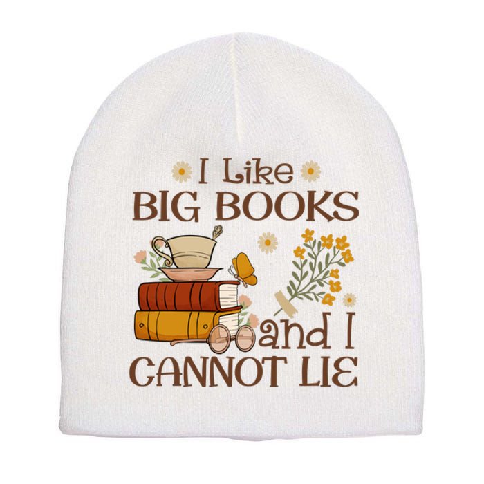 I Like Big Books And I Cannot Lie Gift For Reading Books Short Acrylic Beanie