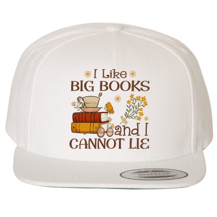 I Like Big Books And I Cannot Lie Gift For Reading Books Wool Snapback Cap