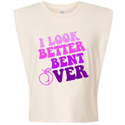 I Look Better Bent Over Peachy Booty Funny Garment-Dyed Women's Muscle Tee