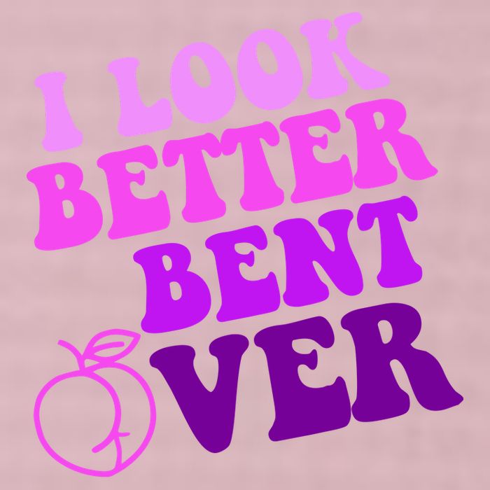 I Look Better Bent Over Peachy Booty Funny 25L Jumbo Tote