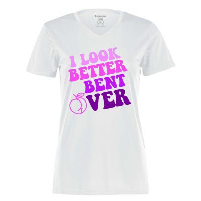 I Look Better Bent Over Peachy Booty Funny Women's Momentum V-Neck T-Shirt