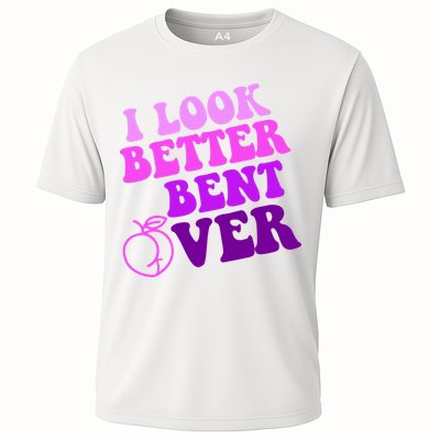 I Look Better Bent Over Peachy Booty Funny Performance Shirt