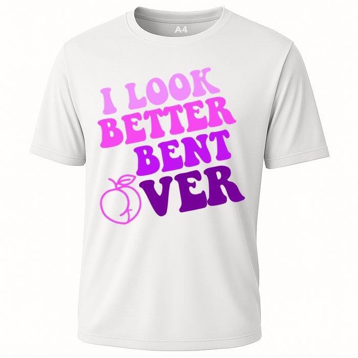 I Look Better Bent Over Peachy Booty Funny Performance Shirt