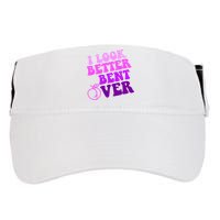 I Look Better Bent Over Peachy Booty Funny Adult Drive Performance Visor