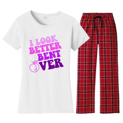 I Look Better Bent Over Peachy Booty Funny Women's Flannel Pajama Set