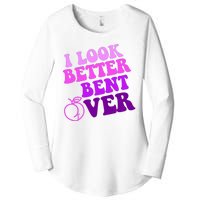 I Look Better Bent Over Peachy Booty Funny Women's Perfect Tri Tunic Long Sleeve Shirt