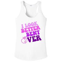 I Look Better Bent Over Peachy Booty Funny Ladies PosiCharge Competitor Racerback Tank