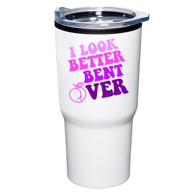 I Look Better Bent Over Peachy Booty Funny Tumbler