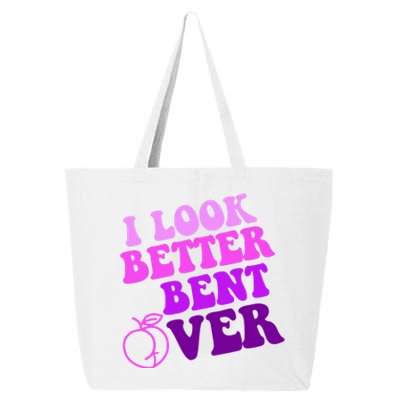 I Look Better Bent Over Peachy Booty Funny 25L Jumbo Tote