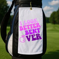 I Look Better Bent Over Peachy Booty Funny Golf Towel
