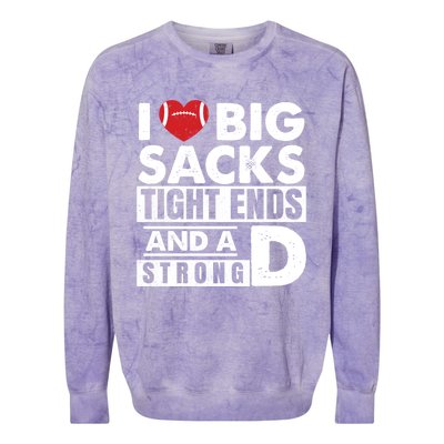 I Love Big Sacks Tight Ends and A Strong D Funny Football Colorblast Crewneck Sweatshirt