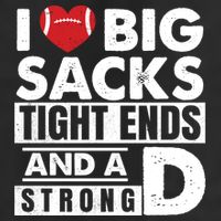 I Love Big Sacks Tight Ends and A Strong D Funny Football Adult Drive Performance Visor