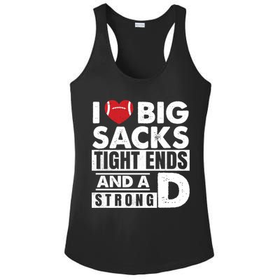 I Love Big Sacks Tight Ends and A Strong D Funny Football Ladies PosiCharge Competitor Racerback Tank