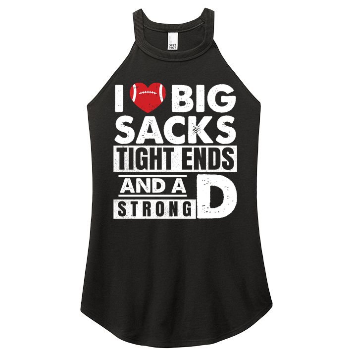 I Love Big Sacks Tight Ends and A Strong D Funny Football Women's Perfect Tri Rocker Tank