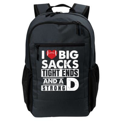 I Love Big Sacks Tight Ends and A Strong D Funny Football Daily Commute Backpack