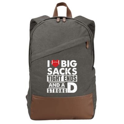 I Love Big Sacks Tight Ends and A Strong D Funny Football Cotton Canvas Backpack