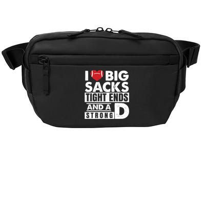 I Love Big Sacks Tight Ends and A Strong D Funny Football Crossbody Pack