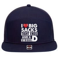 I Love Big Sacks Tight Ends and A Strong D Funny Football 7 Panel Mesh Trucker Snapback Hat