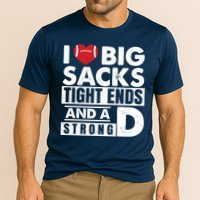 I Love Big Sacks Tight Ends and A Strong D Funny Football Cooling Performance Crew T-Shirt