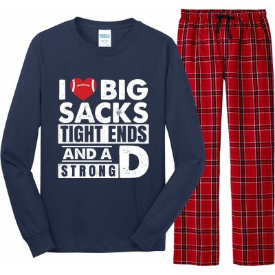 I Love Big Sacks Tight Ends and A Strong D Funny Football Long Sleeve Pajama Set