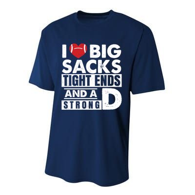 I Love Big Sacks Tight Ends and A Strong D Funny Football Performance Sprint T-Shirt