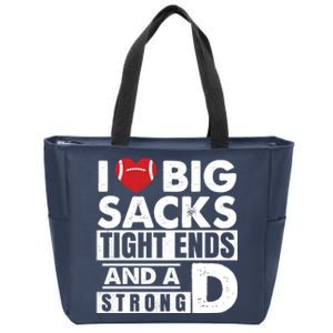 I Love Big Sacks Tight Ends and A Strong D Funny Football Zip Tote Bag