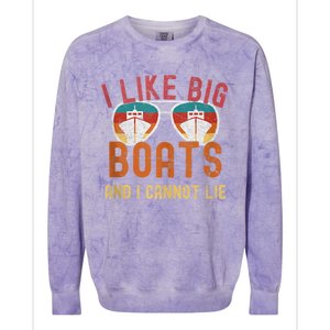 I Like Big Boats And I Cannot Lie Yacht Boating Funny Cruise Colorblast Crewneck Sweatshirt