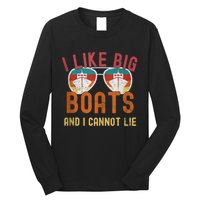 I Like Big Boats And I Cannot Lie Yacht Boating Funny Cruise Long Sleeve Shirt