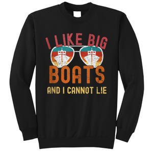 I Like Big Boats And I Cannot Lie Yacht Boating Funny Cruise Sweatshirt